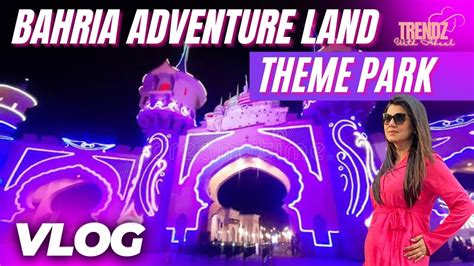 Bahria Adventure Land Theme Park I Bahria Town Karachi I ABEEL KHAN I Trendz with Abeel # ...