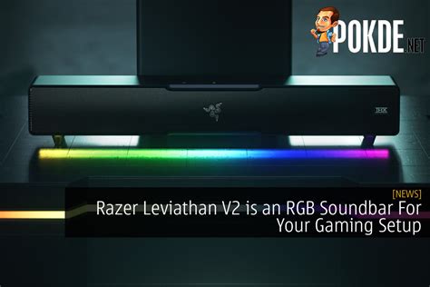 Razer Leviathan V2 is an RGB Soundbar For Your Gaming Setup - Trendradars Latest