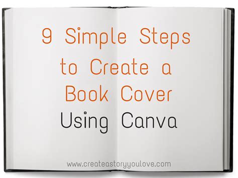 9 Simple Steps to Create a Book Cover Using Canva | Create A Story You Love