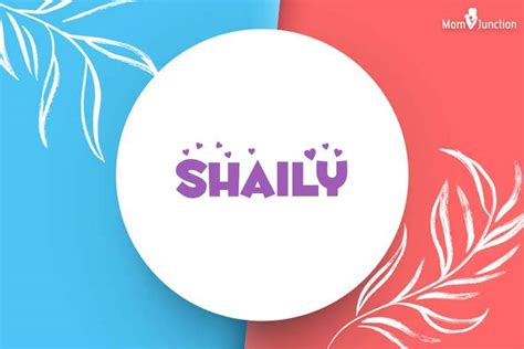 Explore Shaily: Meaning, Origin & Popularity