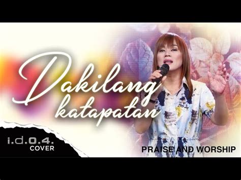 DAKILANG KATAPATAN - I.D.O.4. Praise and Worship with Lyrics Chords ...