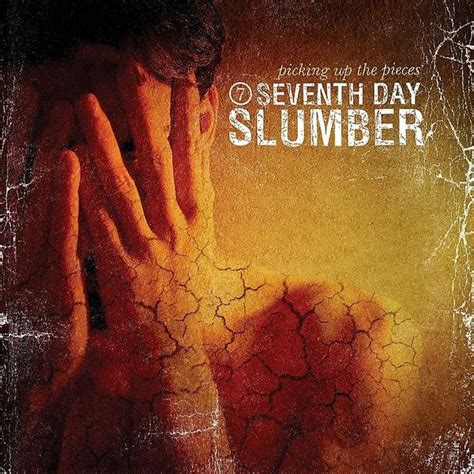 Seventh Day Slumber - Picking Up the Pieces Lyrics and Tracklist | Genius