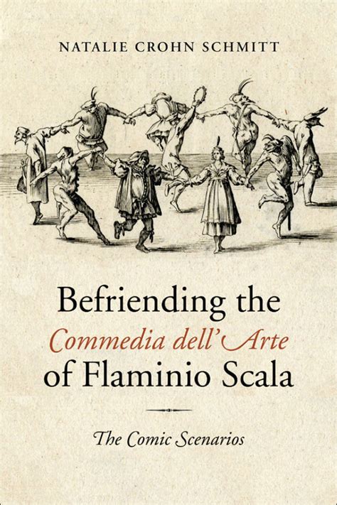 Befriending the Commedia dell'Arte of Flaminio Scala The Comic ...