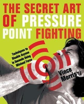 The Secret Art Of Pressure Point Fighting by Vince Morris | Pressure points fighting, Pressure ...