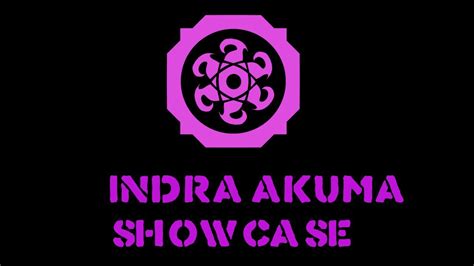 Indra akuma showcase - YouTube