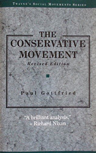 The Conservative Movement (Social Movements Past and Present) by Paul Gottfried: Good Paperback ...