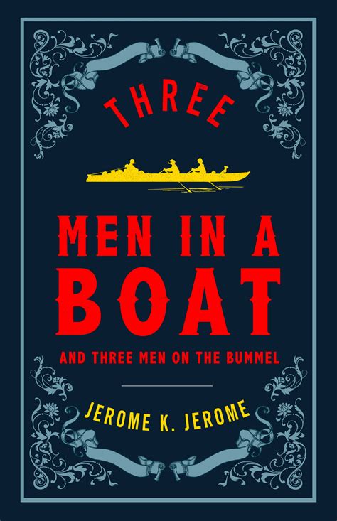 Three Men in a Boat and Three Men on the Bummel - Alma Books