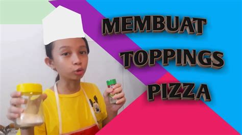 MAKING PIZZA TOPPINGS... WITH JANET - YouTube