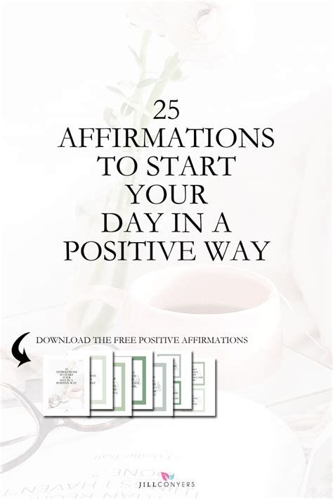 25 Affirmations To Start Your Day In a Positive Way - Jill Conyers