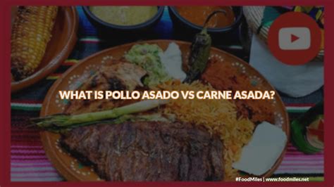 What is pollo asado vs carne asada?