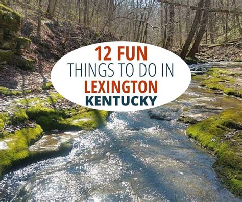 12 Things to Do in Lexington Kentucky (mostly Outdoors)