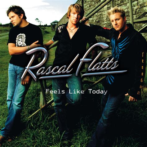 Rascal Flatts - Feels Like Today | iHeart