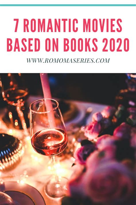 7 ROMANTIC MOVIES BASED ON BOOKS 2020 | Romance movies, Romantic movies, Romance movies best