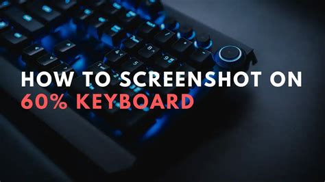 How To Screenshot On 60% Keyboard (Step By Step) - KeyboardTester.io