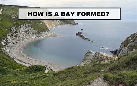 How is a Bay formed?