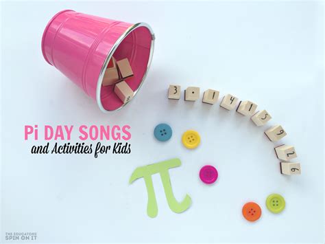 Pi Day Songs and Activities for Kids - The Educators' Spin On It