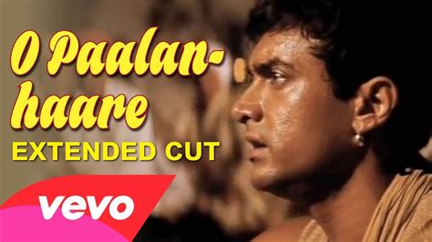 Lagaan - O Paalanhaare Video | A.R. Rahman | Aamir Khan | Latest ...