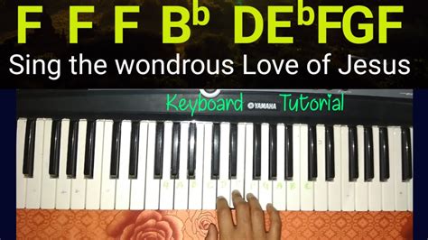 Sing the wondrous love of Jesus keyboard tutorial | When we all get to ...