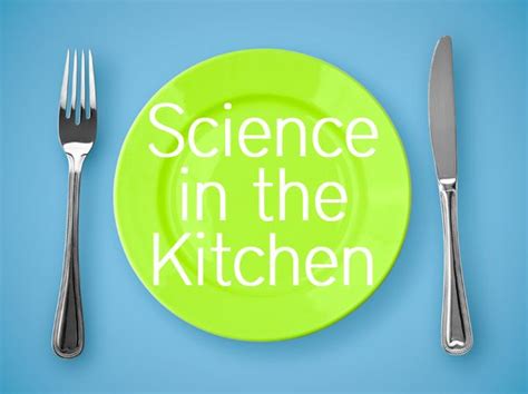 Science in the Kitchen | Science for kids, Food science, Kitchen science