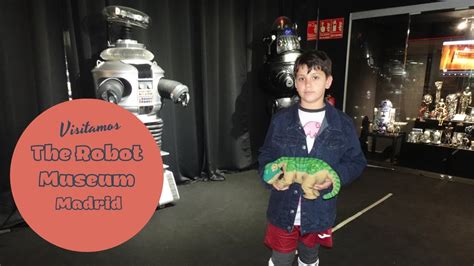 The Robot Museum en Madrid, ¿Cómo es la visita? - YouTube