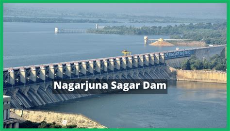 Nagarjuna Sagar Dam: Facts, History And More!