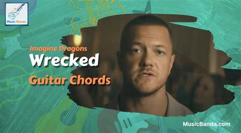 Imagine Dragons - Wrecked Guitar Chords | Easy English Song Chords