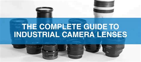 How to Select a Lens for Industrial Camera