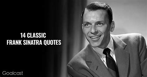 14 Frank Sinatra Quotes to Make You Wanna Do It Your Way