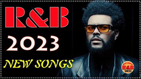 Best R&B New Songs 2023 - The Weeknd,, H.E.R, justin bieber ,Chris Brown, Bruno Mars, Ella Mai ...