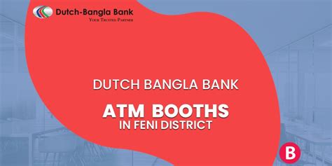 Dutch Bangla Bank ATM Booths In Feni District - BangladeshiBank.com