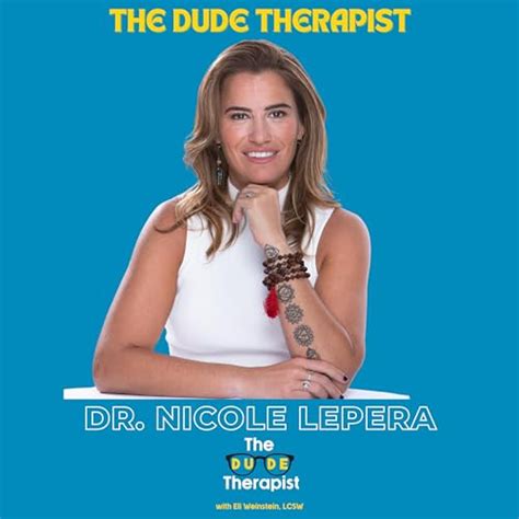 How to Illuminate Your Love w/ Dr. Nicole Lepera | The Dude Therapist | Podcasts on Audible ...