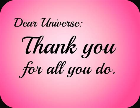 Dear Universe, thank you for all you do .. #Gratitude #Universe ...