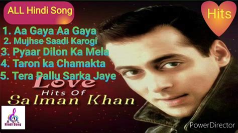 Salman Khan Super Hits Gana |Hindi Song |Salman Khan Gana | - YouTube