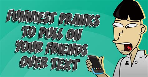 Harmless Pranks to Pull on Your Friends Over Text | Ownage Pranks