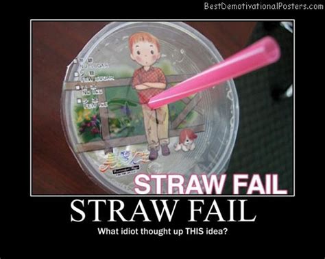 Straw Fail - Demotivational Poster