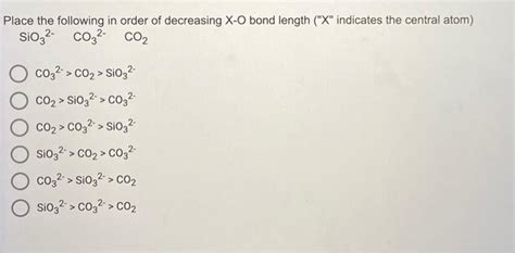 Solved SiO32- and CO32- have the same number of bond order | Chegg.com