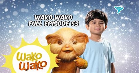 Wako Wako Full Episode 53 | ABS-CBN Entertainment