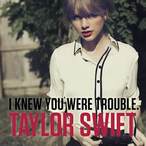 I Knew You Were Trouble | Music Hub | Fandom