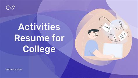 What is an Activities Resume for College? | Enhancv