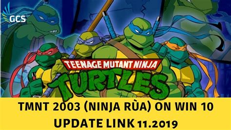 (PC) Ninja Rùa (TMNT) 2003 On Window 10 64bit Full Game (Update 11.2019 ...