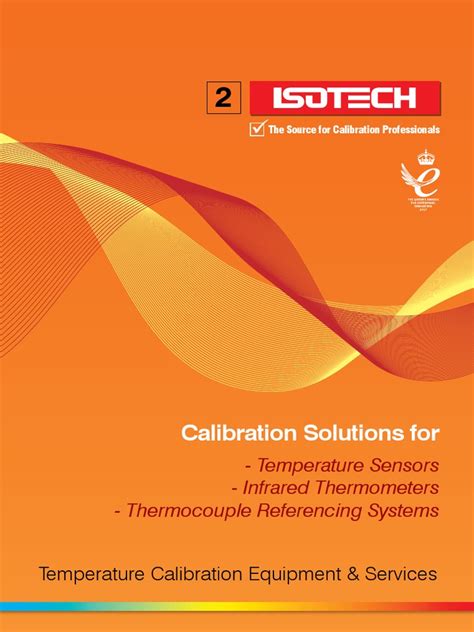 Calibration Solutions For: - Temperature Sensors - Infrared Thermometers - Thermocouple ...