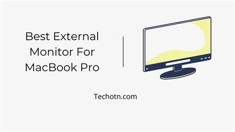 The 5 Best External Monitors for MacBook Pro - Techotn