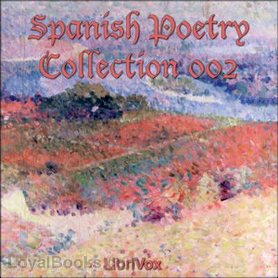 Spanish Poetry Collection 002 by Unknown - Spanish - Free at Loyal Books