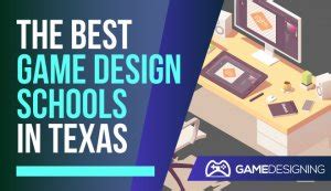 Top 15 Texas Game Design Schools for 2023