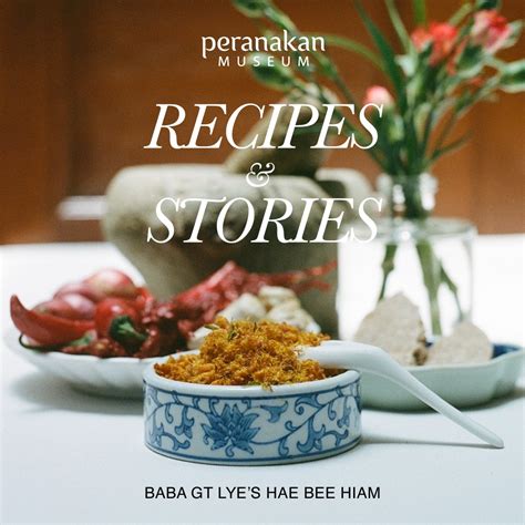 Baba GT Lye's Hae Bee Hiam: Recipes and Stories