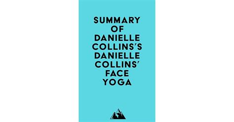 Summary of Danielle Collins's Danielle Collins' Face Yoga by Everest Media