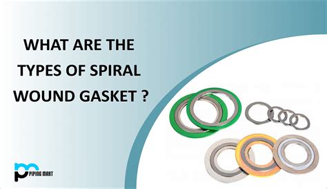 4 Types of Spiral Wound Gasket and Uses