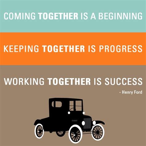 Inspirational Quote - Henry Ford 'Coming together is a beginning ...