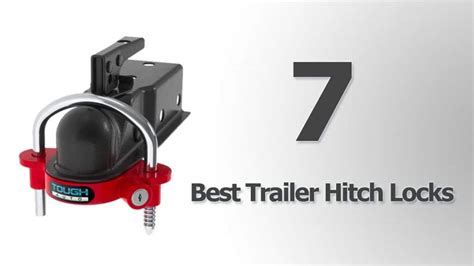 7 Best Trailer Hitch Locks - Cool Things to Buy 247