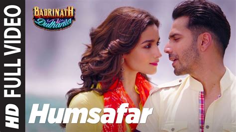 Humsafar (Full Video) | Varun & Alia Bhatt | Akhil Sachdeva | "Badrinath Ki Dulhania" - YouTube ...